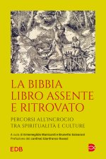 Bibbia libro assente e ritrovato. Percorsi all’incrocio tra spiritualità e culture
