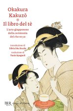 libro del tè. L'arte giapponese della cerimonia del cha no yu