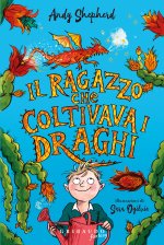 ragazzo che coltivava i draghi