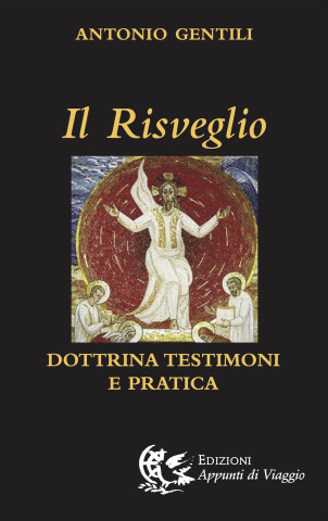 risveglio. Dottrina, testimoni e pratica