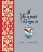 A Móra nagy mesekönyve 1.