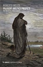 Filosofi mistici profeti. Tra Medioevo e Rinascimento