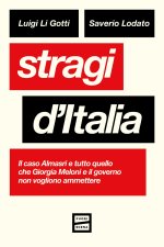 Stragi d'Italia. Il caso Almasri e tutto quello che Giorgia Meloni e il governo non vogliono ammettere