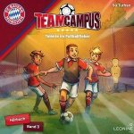 FC Bayern Team Campus - Talente im Fußballfieber (Hörbuch Band 3)