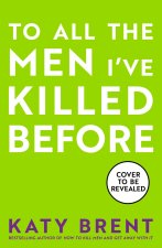 To All the Men I've Killed Before