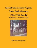 Spotsylvania County, Virginia Order Book Abstracts, 1724-1730, Part IV, 1729-1730