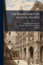 The Renaissance Of Modern Europe
