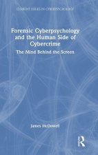 Forensic Cyberpsychology and the Human Side of Cybercrime