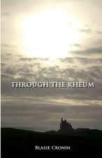 Through The Rheum