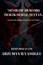 Sevir¿m dem¿mi¿  ölm¿k olmaz. ¿eytan