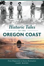 Historic Tales of the Oregon Coast