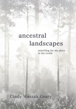 Ancestral Landscapes