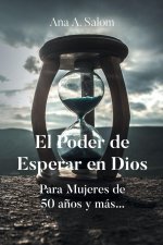 El Poder de Esperar en Dios