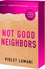 Not Good Neighbors