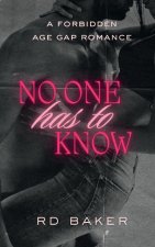 No One Has To Know