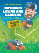 The Adventures of Nathan's Lawns and Gardens