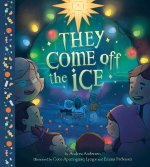 They Come Off the Ice