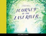 Journey to the Last River