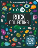 Lonely Planet Kids Let's Go Rock Collecting