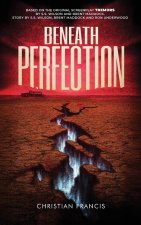 Beneath Perfection