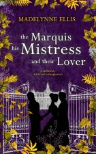 The Marquis, his Mistress, & their Lover