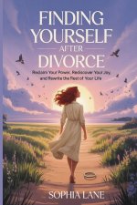 Finding Yourself After Divorce