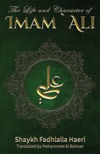 The Life & Character of Imam Ali