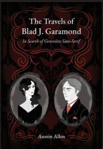 The Travels of Blad J. Garamond