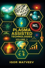 Plasma Assisted Combustion, Gasification, and Pollution Control