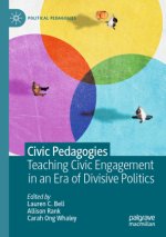 Civic Pedagogies: Teaching Civic Engagement in an Era of Divisive Politics