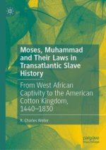 Moses, Muhammad and Their Laws in Transatlantic Slave History