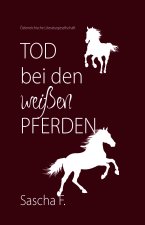 Tod bei den weißen Pferden