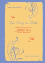 Der Weg ins Licht -ein Einweihungspfad