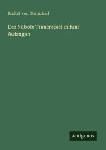 Der Nabob: Trauerspiel in fünf Aufzügen