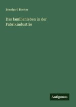 Das familienleben in der Fabrikindustrie