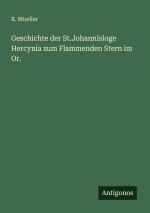 Geschichte der St.Johannisloge Hercynia zum Flammenden Stern im Or.