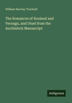The Romances of Rouland and Vernagu, and Otuel from the Auchinleck Manuscript