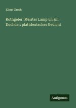 Rothgeter: Meister Lamp un sin Dochder: plattdeutsches Gedicht