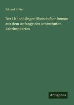 Der Litaneisänger Historischer Roman aus dem Anfange des achtzehnten Jahrhundertes