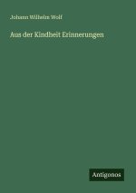 Aus der Kindheit Erinnerungen
