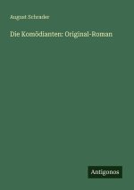 Die Komödianten: Original-Roman