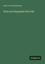 Stein eine Biographie fürs Volk