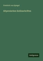 Altpersischen Keilinschriften