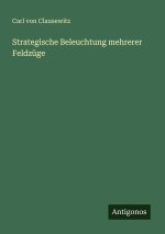Strategische Beleuchtung mehrerer Feldzüge