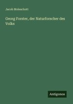Georg Forster, der Naturforscher des Volks