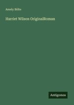 Harriet Wilson OriginalRoman
