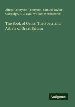 The Book of Gems. The Poets and Artists of Great Britain