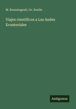 Viajes científicos a Los Andes Ecuatoriales