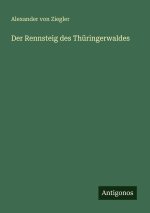 Der Rennsteig des Thüringerwaldes