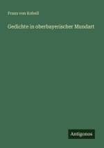 Gedichte in oberbayerischer Mundart